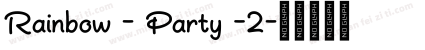 Rainbow - Party -2字体转换